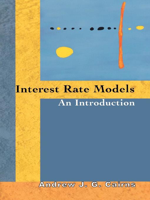 Upplýsingar um Interest Rate Models eftir Andrew J. G. Cairns - Biðlisti